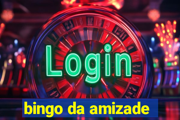 bingo da amizade